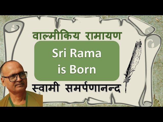 वाल्मीकि रामायण 4 Valmiki Ramayan | Sri Rama is born | Swami Samarpanananda (With Eng Sub)