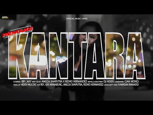 K A N T A R A ( Remake ) by DJ HIDEN X BbyNay _ Local Music ( URS RECORD ) #diskotanah #djhiden