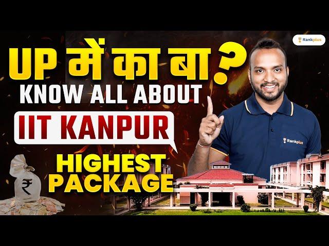 IIT Kanpur  Complete Details️| JEE Aspirant's Dream College | Sourabh Sir | Rankplus