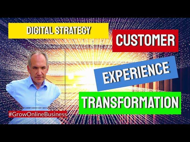 Digital Strategy: 5. Customer Experience Transformation | Digital Strategy Course