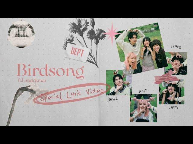 Dept feat. LANDOKMAI - Birdsong [Special Lyric Video]