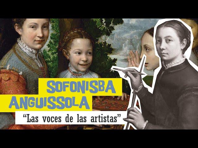 SOFONISBA ANGUISSOLA_LAS VOCES DE LAS ARTISTAS