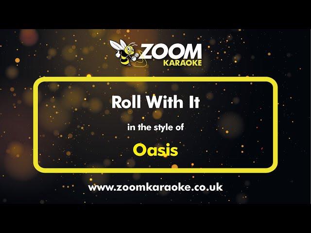 Oasis - Roll With It - Karaoke Version from Zoom Karaoke