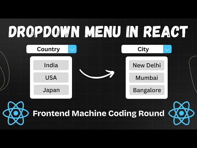 Dropdown in React - Frontend Machine Coding Interview Question