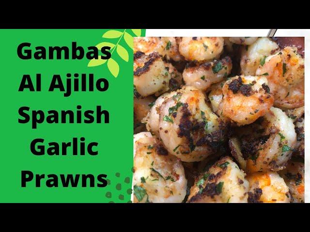 Gambas Al Ajillo: Spanish Garlic Prawns easy tapas with bursting flavours