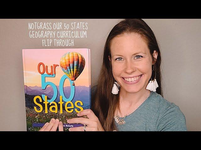 NOTGRASS OUR 50 STATES GEOGRAPHY CURRICULUM // FLIP THROUGH