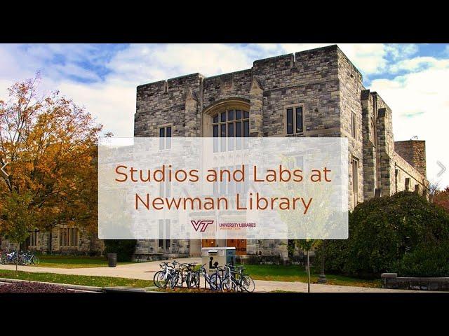 Studios and Labs at Newman Library