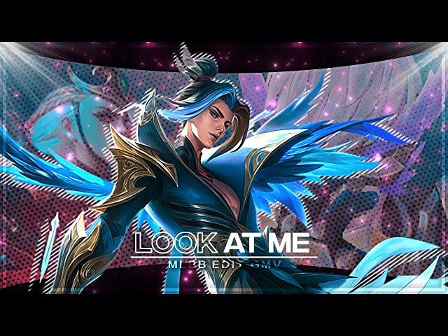 Look At Me - Mobile Legends [GMV/EDIT] !