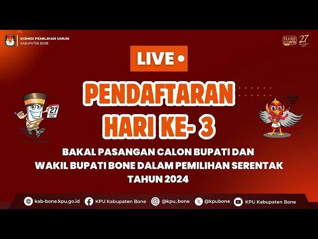 [HARI KE-3] PENDAFTARAN BAKAL PASANGAN CALON BUPATI DAN WAKIL BUPATI BONE 2024