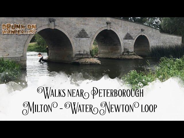 WALKS NEAR PETERBOROUGH | Milton - Water Newton loop | 9 Miles