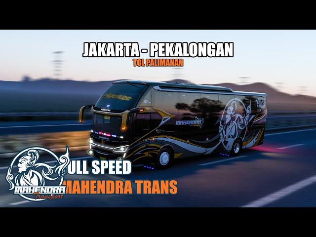 MELESAAAT‼️ PENDATANG BARU JAKARTA - PEKALONGAN PO MAHENDRA TRANSPORT - ETS2Indonesia