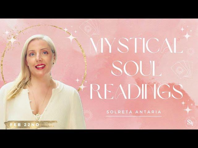 Mystical Soul Readings with SOLRETA - FEB 22nd