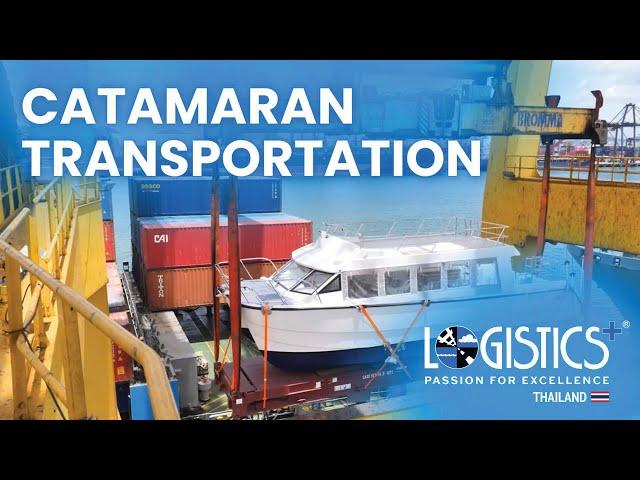 Logistics Plus Inc. - LP Thailand Catamaran Transportation Project