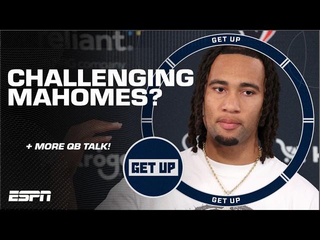 CJ Stroud to CHALLENGE Patrick Mahomes? Jordan Love’s a TOP 10 QB?  | Get Up