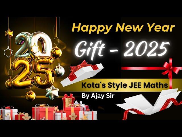 Happy New Year Gift - 2025 & Launching of Series Kota's Style JEE Maths By Ajay Sir #tplivemath