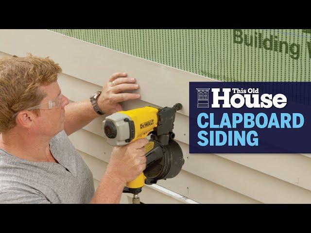 How to Install Clapboard Siding | This Old House