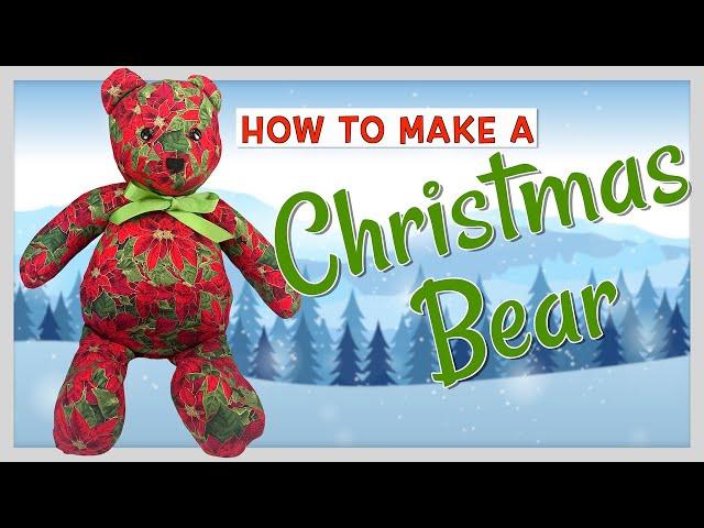 How to Make A Christmas Bear | The Sewing Room Channel