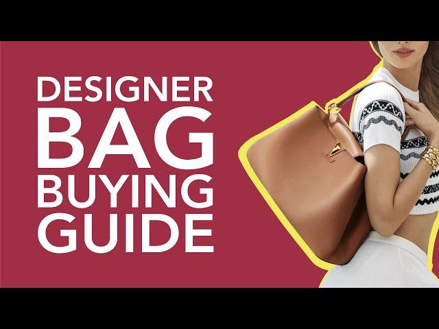 Don't Buy a Designer Bag Before Watching This Video! The Ultimate Guide to Buying Designer Bags