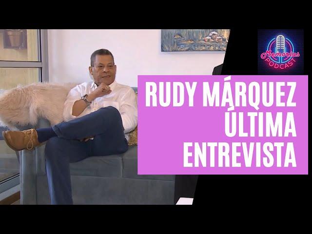 Rudy Marquez. última entrevista: su vida y obra