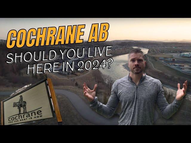 Should you move to Cochrane Alberta in 2024? | Cochrane Alberta Real Estate