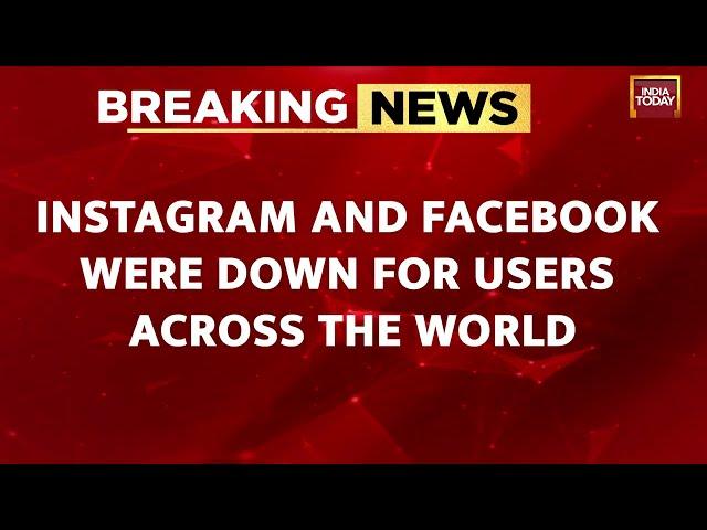 Instagram, Facebook Down For Thousands Globally | India Today News