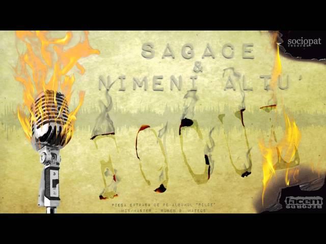 Sagace & Nimeni Altu' - Focul
