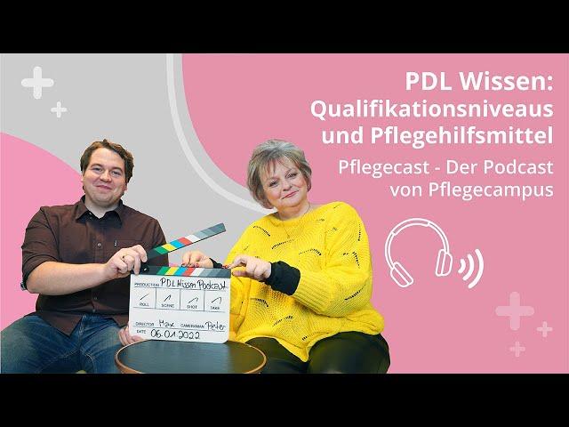 Pflegecast Folge 6: PDL Wissen - Die 8 Qualifikationsniveaus und Pflegehilfsmittel verordnen