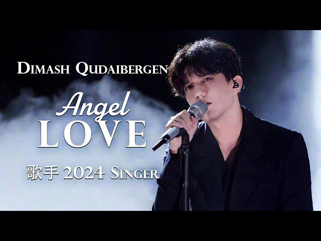 Dimash - Angel Love (Singer 2024, HUNAN TV)