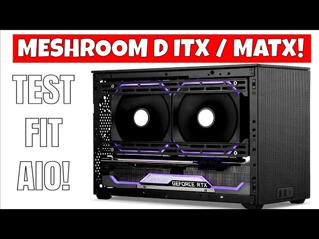 SSUPD Meshroom D Mini ITX / MATX Case Parts & AIO Test Fitting Q&A