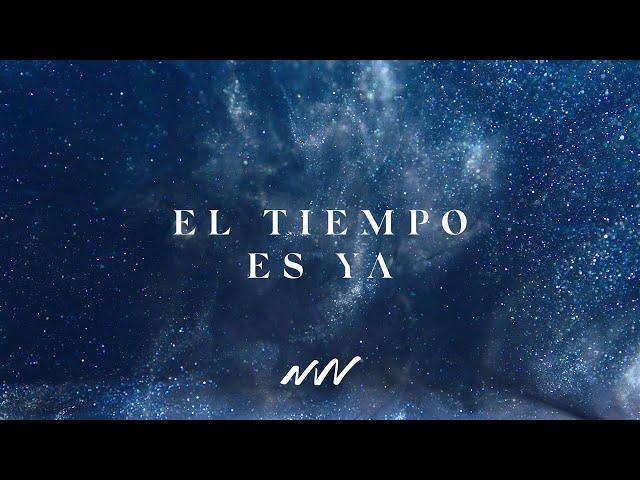 El Tiempo Es Ya | Yahweh Video Oficial Con Letra | New Wine