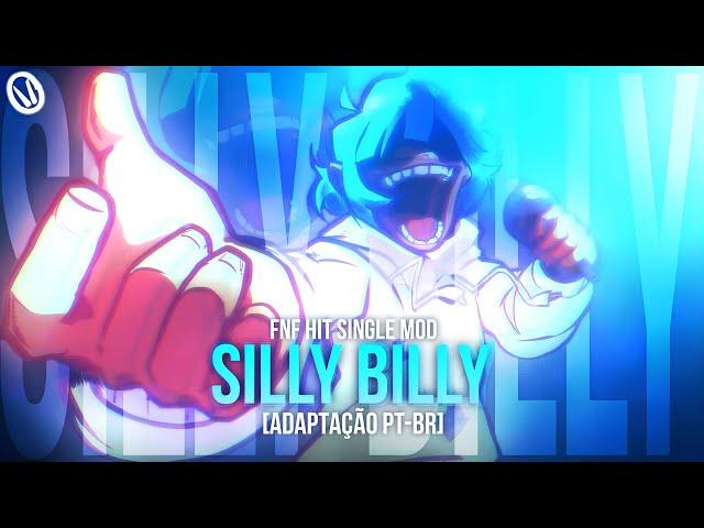 SILLY BILLY / "BRILHAR!"  - [ADAPTAÇÃO PT-BR] [FRIDAY NIGHT FUNKIN': HIT SINGLE] [Bluetufie]