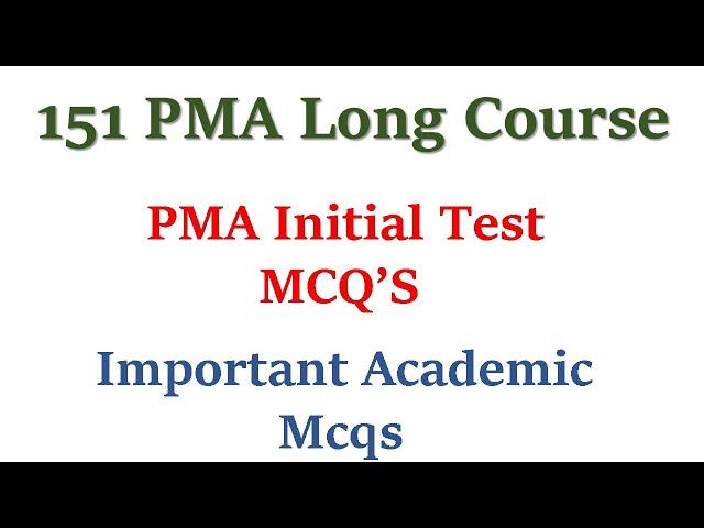 151 PMA Long Course || 151 PMA initial Test Preparation 2022 || PMA important Academic Mcqs || #pma