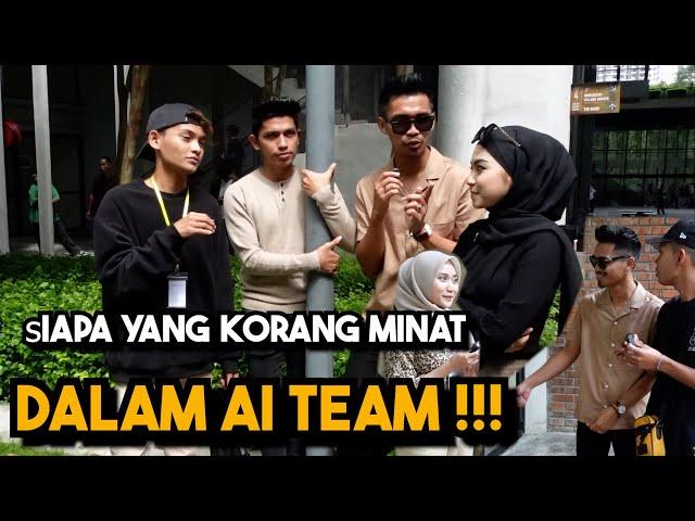 SOCIAL EXPERIMENT !!! SIAPA KORANG PALING MINAT DALAM AI TEAM…