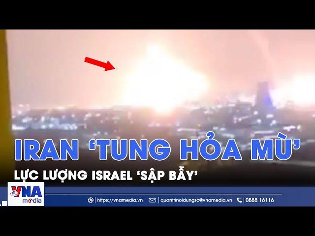 Iran gài bẫy ngoạn mục, Israel phóng tên lửa vào mục tiêu giả! - VNA