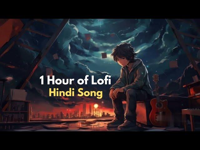 Best of Bollywood Hindi Lofi  (Arijit Singh & Atif Aslam) | relax/drive/study/sleep