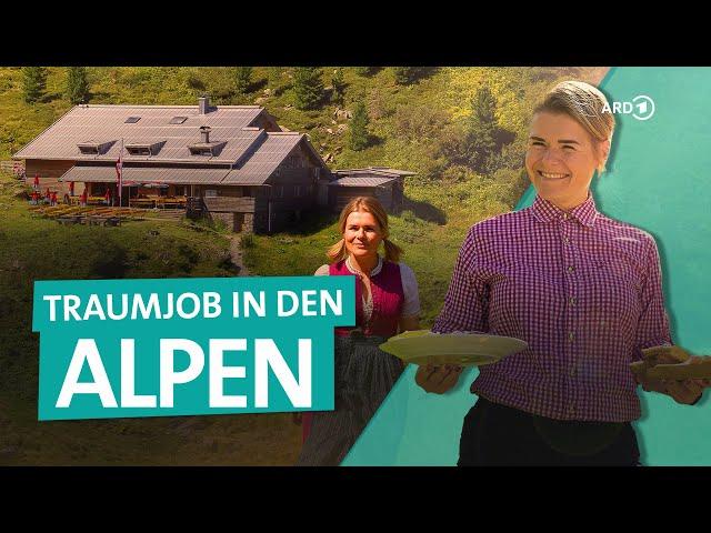 Job in the Alps: Life in mountain huts in Austria and Switzerland | Bergfreundinnen | ARD Reisen