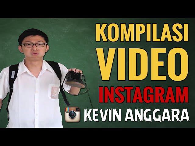 Kevin Anggara: Kompilasi Video Instagram