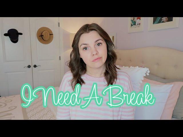 I Need A Break | We Need To Chat