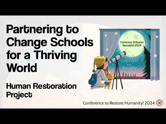 Partnering to Change Schools for a Thriving World | Human Restoration Project