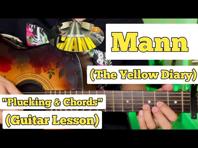 Mann - The Yellow Diary | Guitar Lesson | Plucking & Chords | (Strumming)