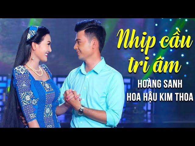 Nhịp Cầu Tri Âm - Chàng Trai Khmer Hoàng Sanh Song Ca với Hoa Hậu Kim Thoa HAY QUÁ TRỜI