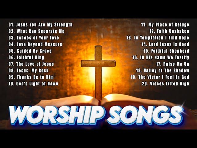 Best Christian Songs 2024  Non Stop Worship Music Playlist  Hillsong Worship Songs