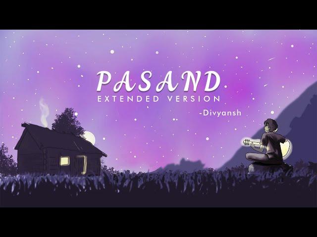 PASAND (Official Audio) | Divyansh Sharma | New Song (2022)