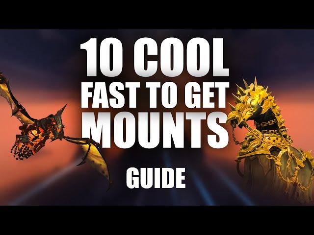 WoW 10 cool fast to get mounts [guide]