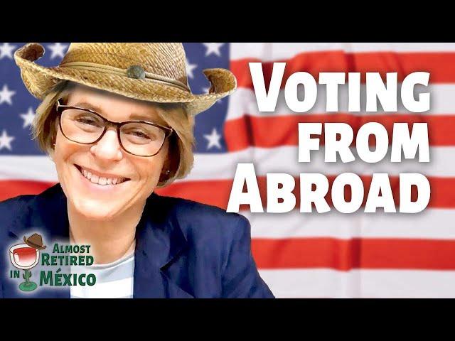 Can You Vote in US Elections from Mexico 2024?