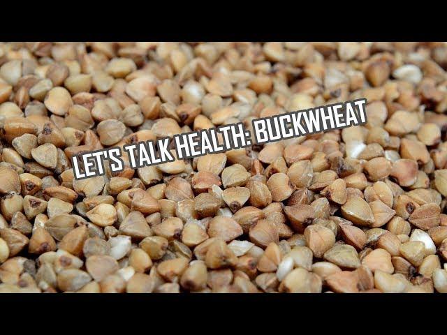 Buckwheat History and Health Effects