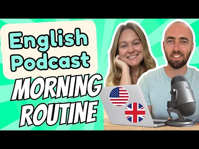 S1 E1: Morning Time Routine Intermediate and Advanced English Vocabulary Podcast