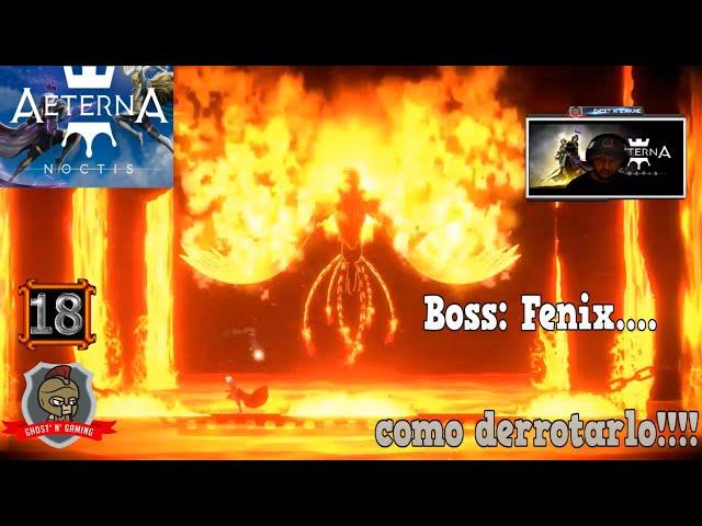 Aeterna Noctis |18| Boss Fenix | Facílmente | Doble salto | double jump