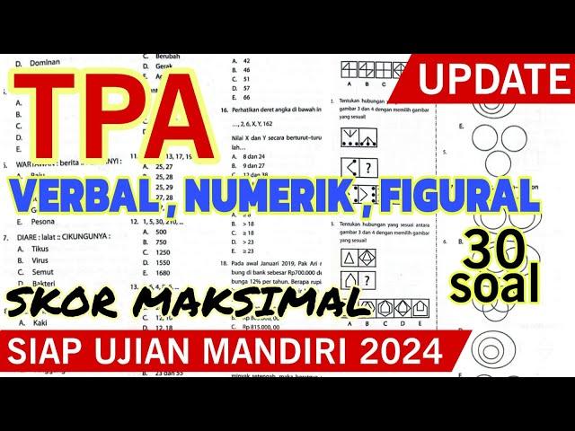 SOAL ASLI TES POTENSI AKADEMIK (TPA) UJIAN MANDIRI 2024 (VERBAL,NUMERIK,FIGURAL)