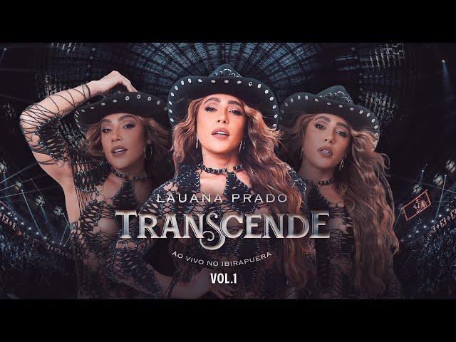 Lauana Prado - Transcende Ao Vivo no Ibirapuera (Vol. 1) [COMPLETO]